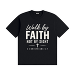 Walk by Faith Not by Sight T-Shirt