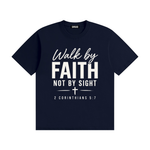 Walk by Faith Not by Sight T-Shirt