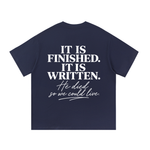 It Is Finished. It Is Written. — Graphic Tee