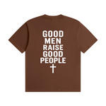 Good Men Raise Good People T-Shirt