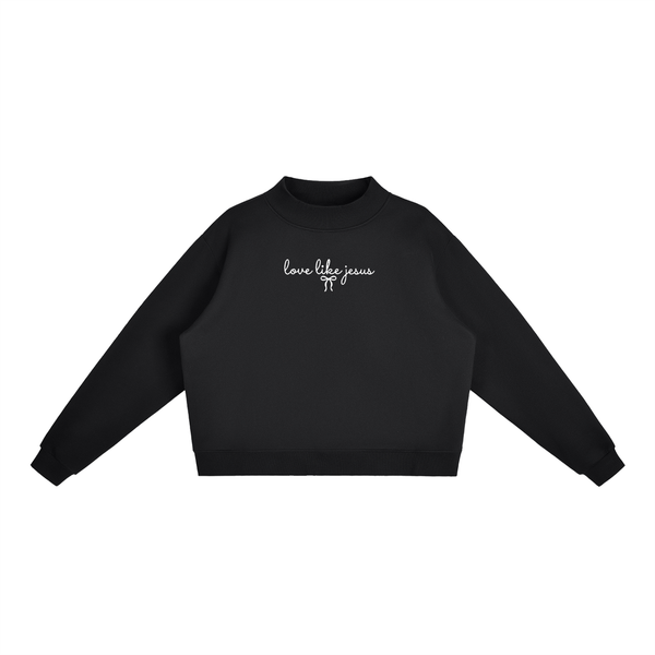 Love Like Jesus Mock-Neck Crew Sweatshirt