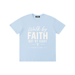 Walk by Faith Not by Sight T-Shirt