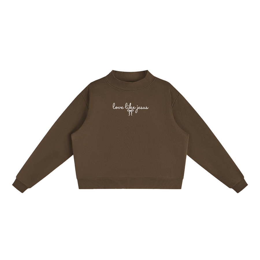 Love Like Jesus Mock-Neck Crew Sweatshirt