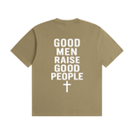Good Men Raise Good People T-Shirt