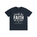 Walk by Faith Not by Sight T-Shirt
