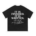It Is Finished. It Is Written. — Graphic Tee